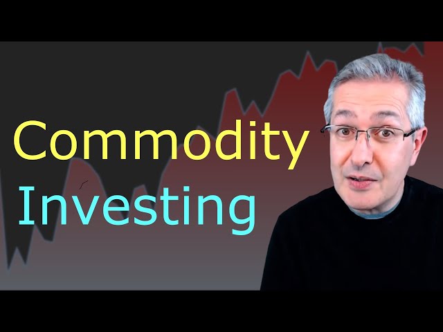 How To Invest In Commodities and Why?