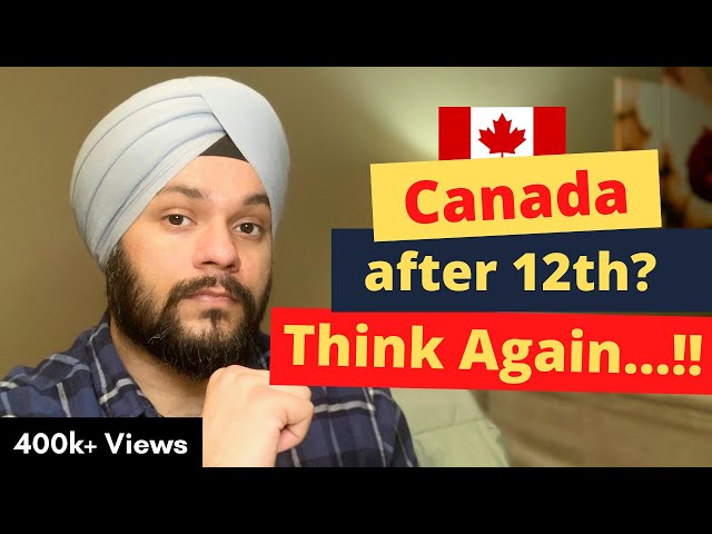 Coming to Canada after 12th? Think Again | Canada after 12th
