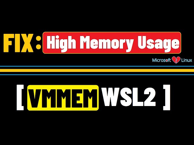 [ Solved ] Vmmem Process using High Memory on Windows 10 WSL 2 | Vmmem WSL 2 High Memory Fix