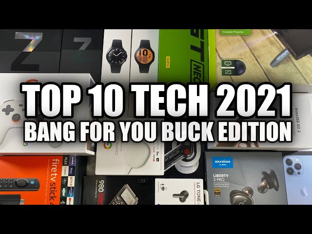 Top 10 FAV Tech 2021 - Bang for your Buck Edition - Tech Rewind 2021