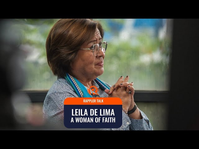 Rappler Talk: Leila de Lima, a woman of faith