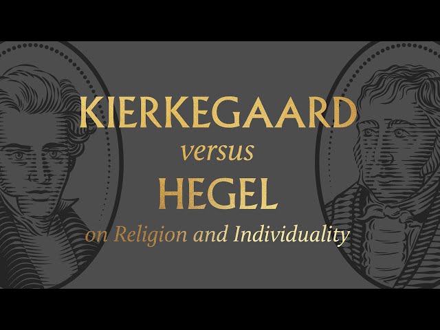 Kierkegaard vs. Hegel on Religion and Individuality