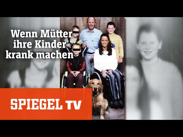 Münchhausen-Stellvertreter-Syndrom: Wenn eine Mutter die eigenen Kinder krank macht | SPIEGEL TV