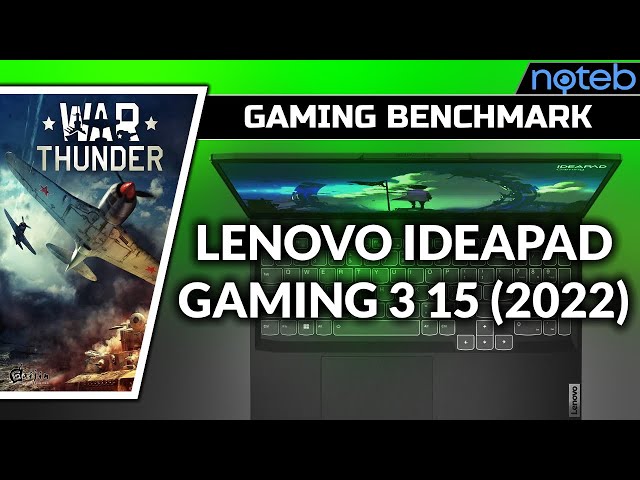 Lenovo Ideapad Gaming 3 15IAH7 - War Thunder [ i5-12450H | RTX 3050 ]