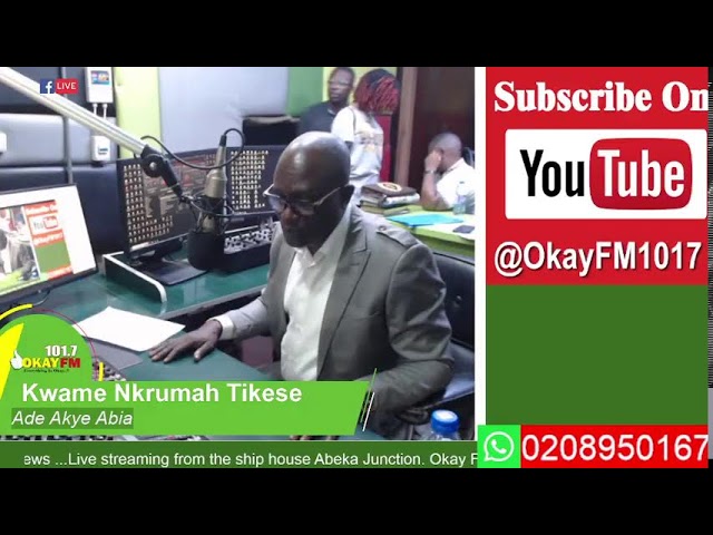 Ade Akye Abia With Kwame Nkrumah Tikese Okay 101.7 Fm (25/04/2024)