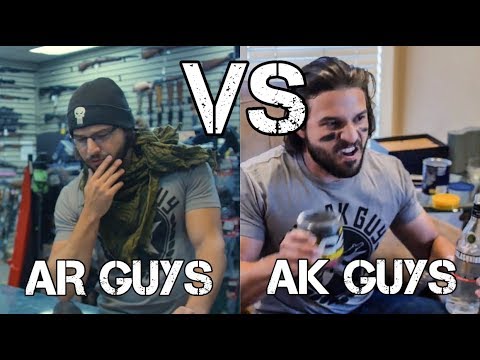 AR Guys VS AK Guys