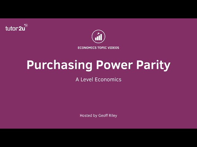 Purchasing Power Parity and the Big Mac Index I A Level and IB Economics