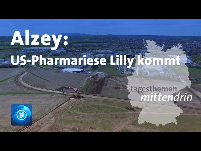 Alzey: Der US-Pharmariese Lilly kommt in die kleine Stadt | tagesthemen mittendrin