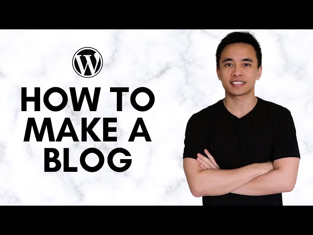 How to Make a WordPress Blog in 10 Easy Steps! (NEW)