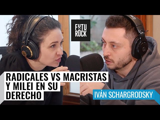 Radicales vs. Macristas y MILEI EN SU DERECHO | Ivan Schargrodsky con Julia Mengolini