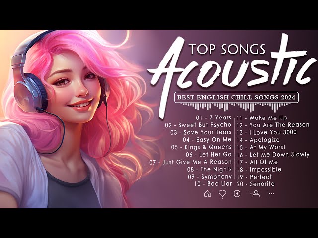 Top English Acoustic Love Songs 2024 🎵 Best Cool Acoustic Songs Cover Playlist 050401 Lyrics
