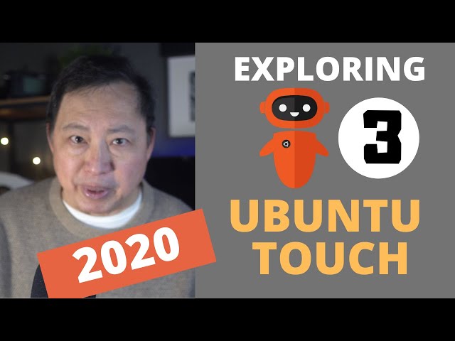 Exploring Ubuntu Touch - Challenges with this Linux Phone platform - Part 3
