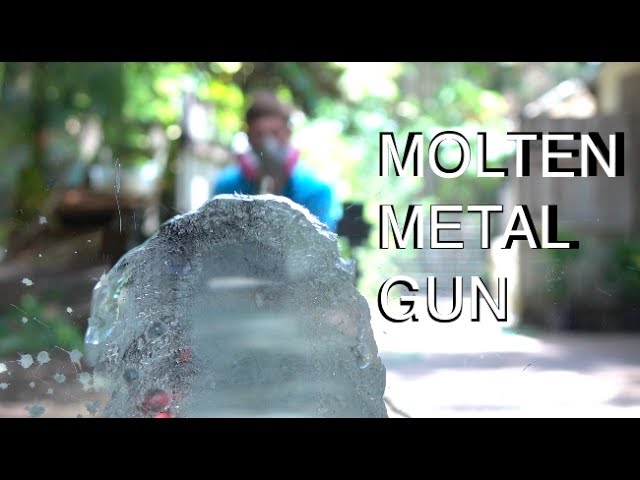 Molten Metal Squirtgun!