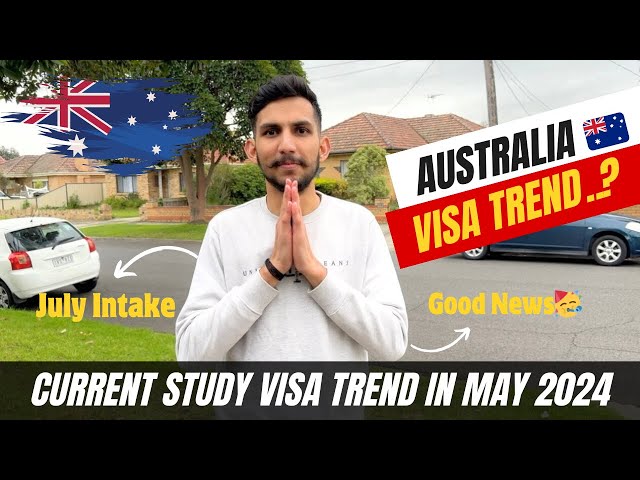 Australia Study Visa Trend in May 2024 for July Intake 🇦🇺| Good News