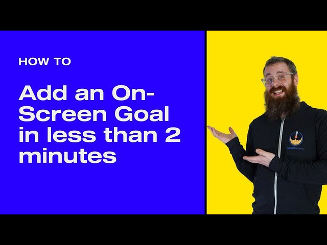 How to Add Goals to Your Stream with StreamElements