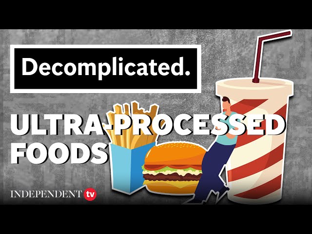 What are the impacts of ultra-processed food? | Decomplicated