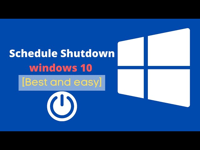 schedule shutdown windows 10 [Best and easy]
