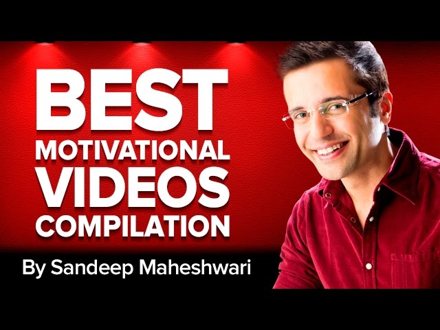 BEST MOTIVATIONAL VIDEOS COMPILATION - Sandeep Maheshwari (Hindi)