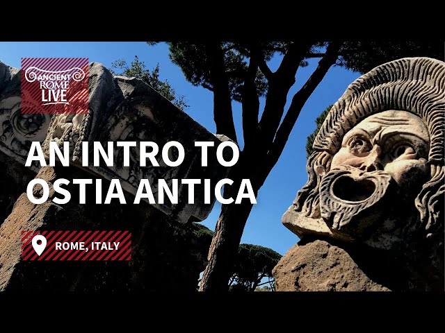 Ostia Antica Chapter 1: An Introduction and Overview - Ancient Rome Live