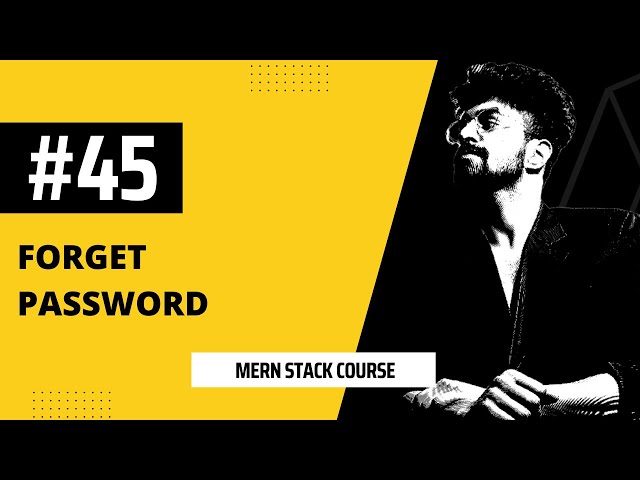 #45 Forget Password Handler, MERN STACK COURSE