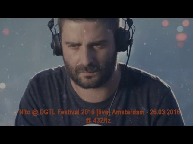 N'to [live] @ DGTL Festival 2016 - Amsterdam - 26.03.2016 @ 432 Hz