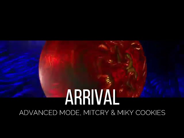 Advanced Mode, Mitcry & Miky Cookies - Arrival
