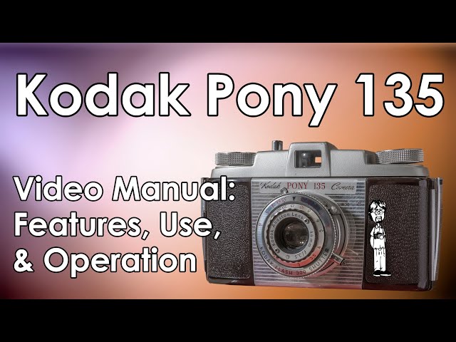 Kodak Pony 135 Camera Review, Manual, Use, Take a Photo, Lens Markings, Loading Film, Zone Focusing