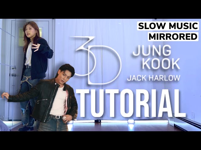 정국 (Jung Kook) '3D (feat. Jack Harlow)' Dance Tutorial | MIRRORED + SLOW MUSIC