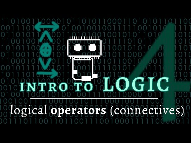 Logic & Language - logical operators/connectives (Logic 4 of 5)