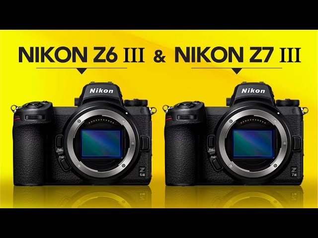 Nikon Z6 III & Nikon Z7III - Nikon Flagships of the Year 2024!