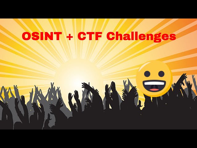 3/13 - #Opensource Intelligence Tools and CTF Challenges | Beginners Welcomed!