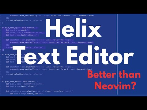 Helix Text Editor: Better than Neovim?