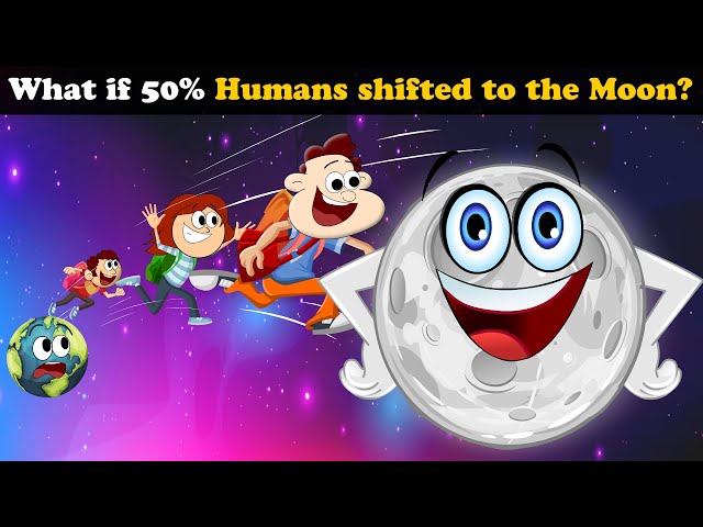 What if 50% Humans shifted to the Moon? + more videos | #aumsum #kids #children #cartoon #whatif