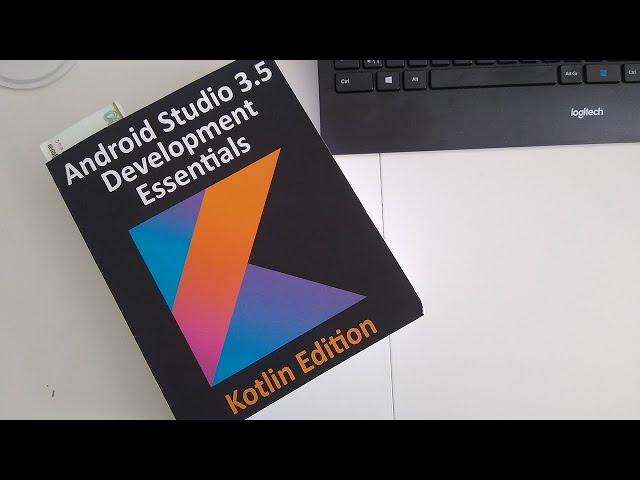 Android Studio 3.5 Development Essentials - Kotlin Edition : Part 1 (Starting the Book)