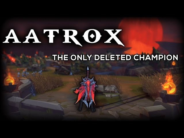 The Only Champion Riot Has Ever Removed From League of Legends - An Aatrox Documentary