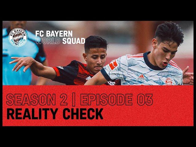Reality Check | FC Bayern World Squad 2022 | Episode 3
