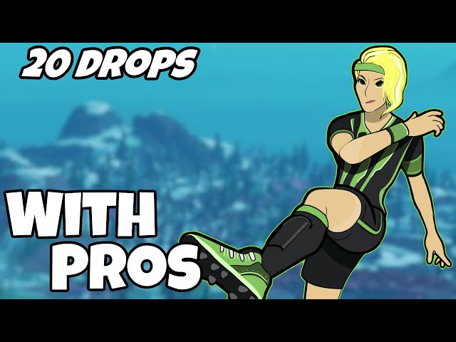 20 Drops - [Fortnite Pros]
