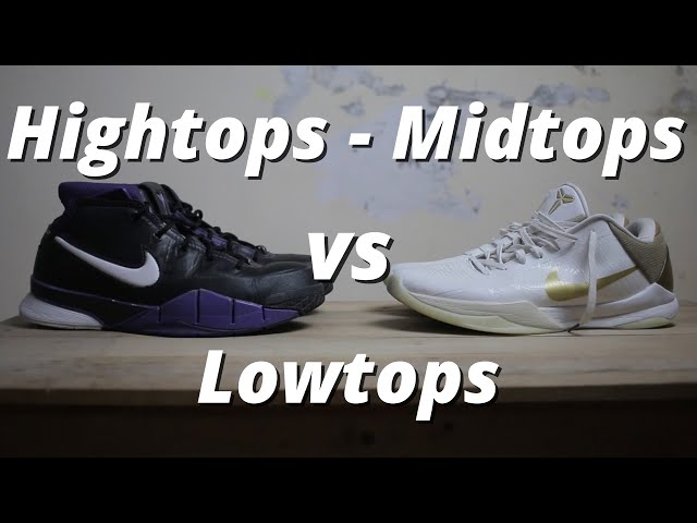 Better Shoes for Basketball : High tops vs Low tops