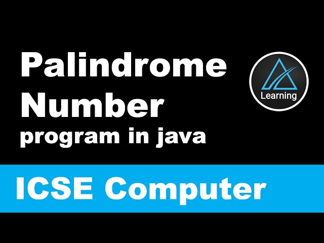 Program to check Palindrome Number in Java |  ICSE Class 10 Computer