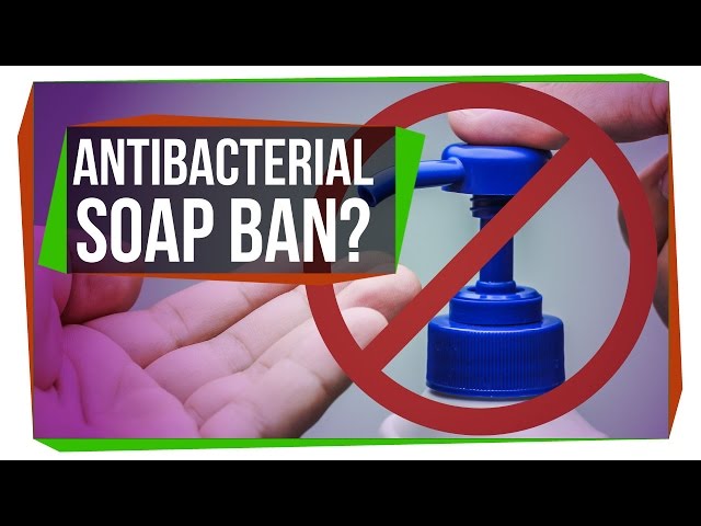 Why Did The FDA Ban Antibacterial Soap?