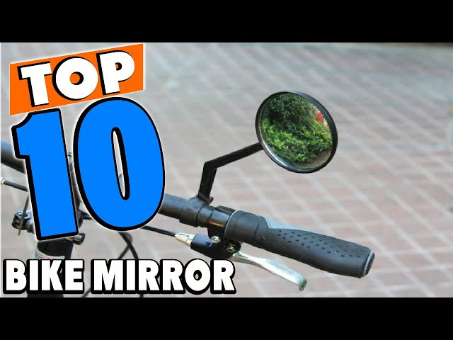 Top 10 Best Bike Mirrors Review In 2024