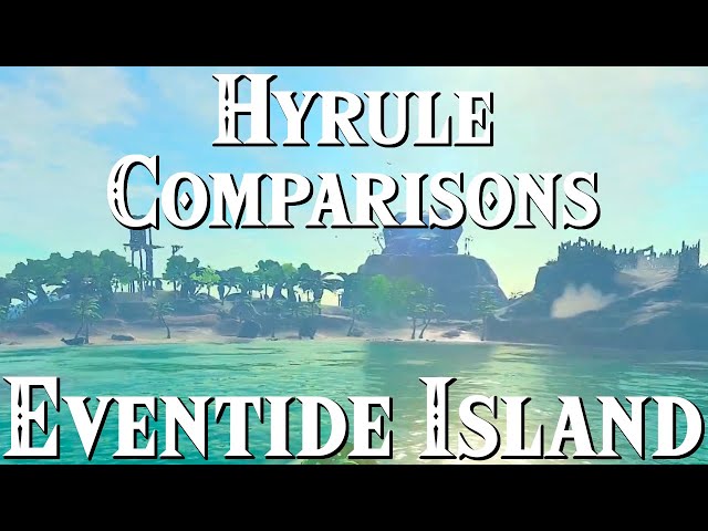How Eventide Island has Changed — HYRULE COMPARISONS BotW VS TotK