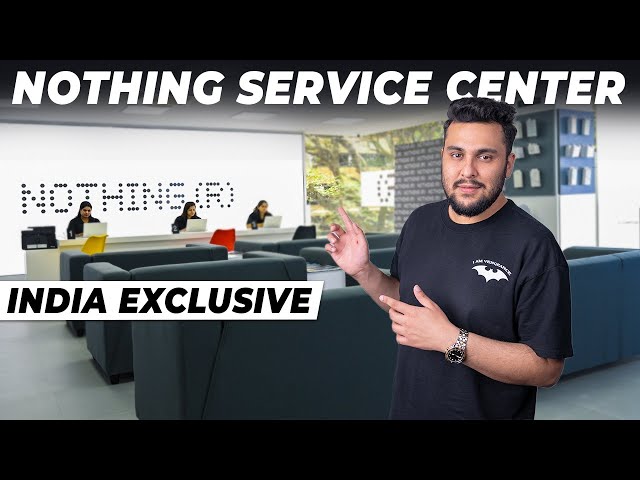 I Visited Nothing First Exclusive SERVICE CENTER !