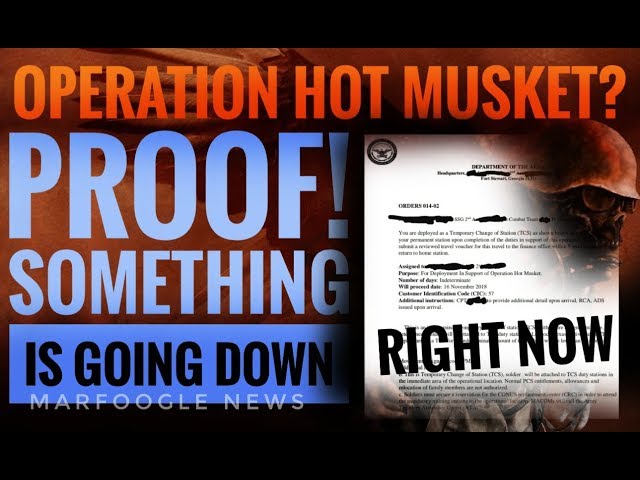 PROOF! SOMETHING JUST STARTED! OP. HOT MUSKET?