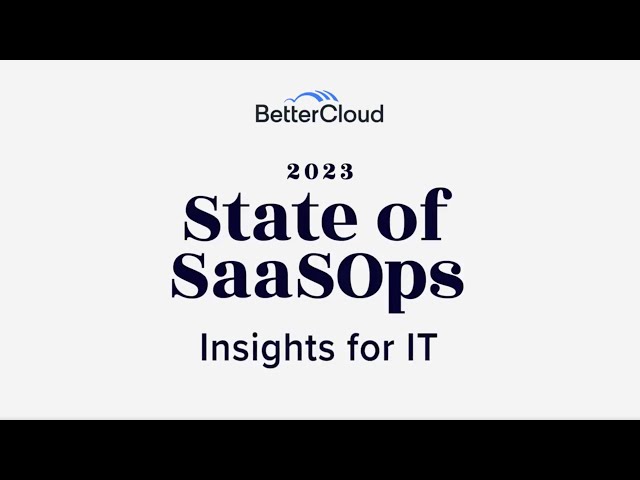 2023 State of SaaSOps - Key Takeaways