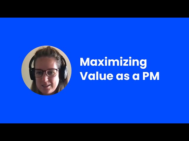 Maximizing Your Value as a Project Manager - Mackenzie Dysart