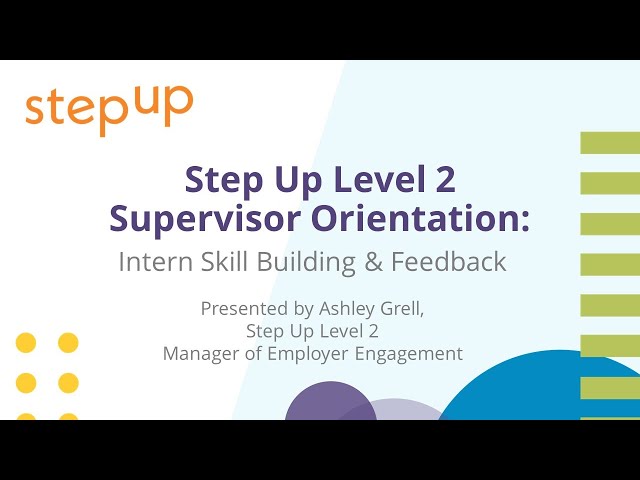 Step Up Supervisor Orientation 2022: Skills Building and Feedback (Level 2)