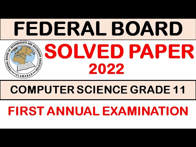 FBISE SOLVED PAPER COMPUTER SCIENCE GRADE 11 FIRST ANNUAL EXAMINATION 2022 || SLO  BASED