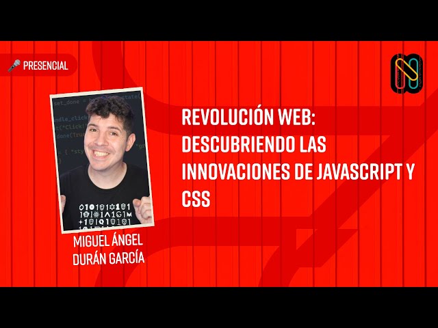 Revolución Web: Descubriendo las innovaciones de JavaScript y CSS - Midudev