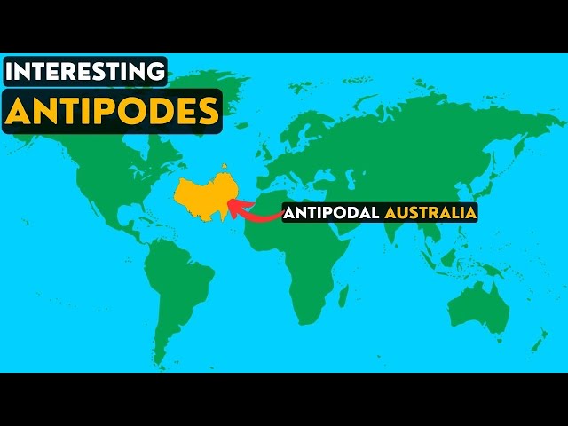Interesting Antipodes From Around The World